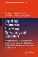 Signal and Information Processing, Networking and Computers Volume III