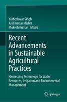 Recent Advancements in Sustainable Agricultural Practices