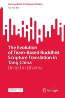 The Evolution of Team-Based Buddhist Scripture Translation in Tang China