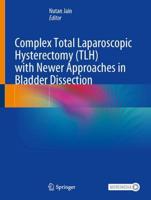Complex Total Laparoscopic Hysterectomy (TLH) With Newer Approaches in Bladder Dissection