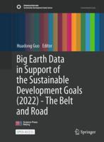 Big Earth Data in Support of the Sustainable Development Goals (2022) - The Belt and Road