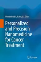 Personalized and Precision Nanomedicine for Cancer Treatment
