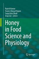 Honey in Food Science and Physiology