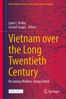 Vietnam Over the Long Twentieth Century