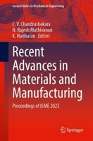 Recent Advances in Materials and Manufacturing