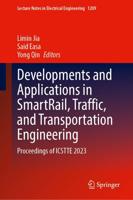 Developments and Applications in SmartRail, Traffic, and Transportation Engineering