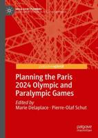 Planning the Paris 2024 Olympic and Paralympic Games