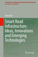 Smart Road Infrastructure: Ideas, Innovations and Emerging Technologies