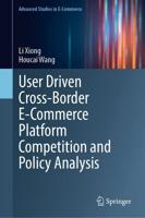 User Driven Cross-Border E-Commerce Platform Competition and Policy Analysis