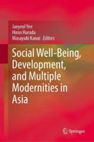 Social Well-Being, Development, and Multiple Modernities in Asia