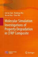 Molecular Simulation Investigations of Property Degradation in CFRP Composite