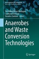 Anaerobes and Waste Conversion Technologies