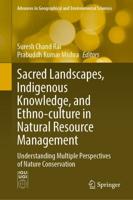 Sacred Landscapes, Indigenous Knowledge, and Ethno-Culture in Natural Resource Management