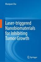 Laser-Triggered Nanobiomaterials for Inhibiting Tumor Growth