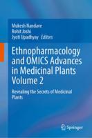 Ethnopharmacology and OMICS Advances in Medicinal Plants Volume 2