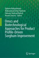 Omics and Biotechnological Approaches for Product Profile-Driven Sorghum Improvement