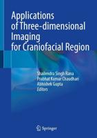 Applications of Three-Dimensional Imaging for Craniofacial Region