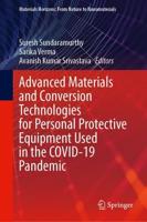 Advanced Materials and Conversion Technologies for Personal Protective Equipment Used in the COVID-19 Pandemic