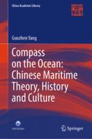 Compass on the Ocean: Chinese Maritime Theory, History and Culture