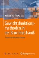 Gewichtsfunktionsmethoden in Der Bruchmechanik