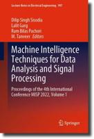 Machine Intelligence Techniques for Data Analysis and Signal Processing Volume 1
