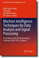 Machine Intelligence Techniques for Data Analysis and Signal Processing Volume 1