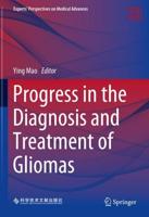 Progress in the Diagnosis and Treatment of Gliomas