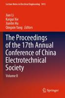 The Proceedings of the 17th Annual Conference of China Electrotechnical Society. Volume II