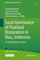 Local Governance of Peatland Restoration in Riau, Indonesia