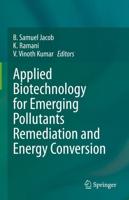 Applied Biotechnology for Emerging Pollutants Remediation and Energy Conversion