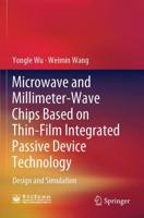 Microwave and Millimeter-Wave Chips Based on Thin-Film Integrated Passive Device Technology