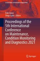Proceedings of the 5th International Conference on Maintenance, Condition Monitoring and Diagnostics 2021