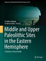 Middle and Upper Paleolithic Sites in the Eastern Hemisphere