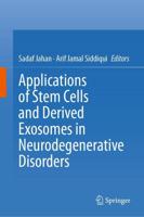 Applications of Stem Cells and Derived Exosomes in Neurodegenerative Disorders