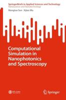 Computational Simulation in Nanophotonics and Spectroscopy. Nanoscience and Nanotechnology