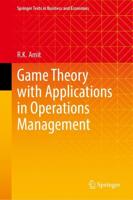 Game Theory With Applications in Operations Management