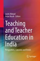 Teaching and Teacher Education in India