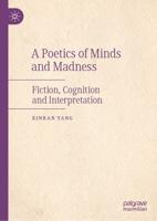 A Poetics of Minds and Madness