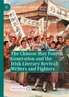 The Chinese May Fourth Generation and the Irish Literary Revival