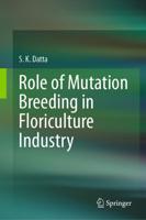 Role of Mutation Breeding in Floriculture Industry