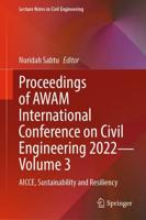 Proceedings of AWAM International Conference on Civil Engineering 2022. Volume 3 AICCE, Sustainability and Resiliency