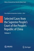 Selected Cases from the Supreme People's Court of the People's Republic of China. Volume 4