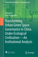 Transforming Urban Green Space Governance in China Under Ecological Civilization: An Institutional Analysis