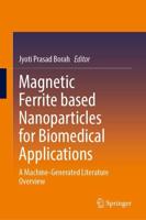 Magnetic Ferrite Based Nanoparticles for Biomedical Applications
