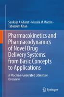 Pharmacokinetics and Pharmacodynamics of Novel Drug Delivery Systems