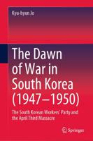 The Dawn of War in South Korea (1947-1950)