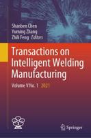 Transactions on Intelligent Welding Manufacturing. Volume V