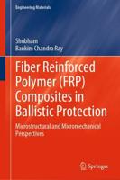 Fiber Reinforced Polymer (FRP) Composites in Ballistic Protection