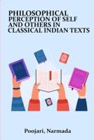 Philosophical percepts of self and others in classical Indian texts