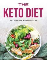 THE KETO DIET :  Diet Guide For Women Over 50